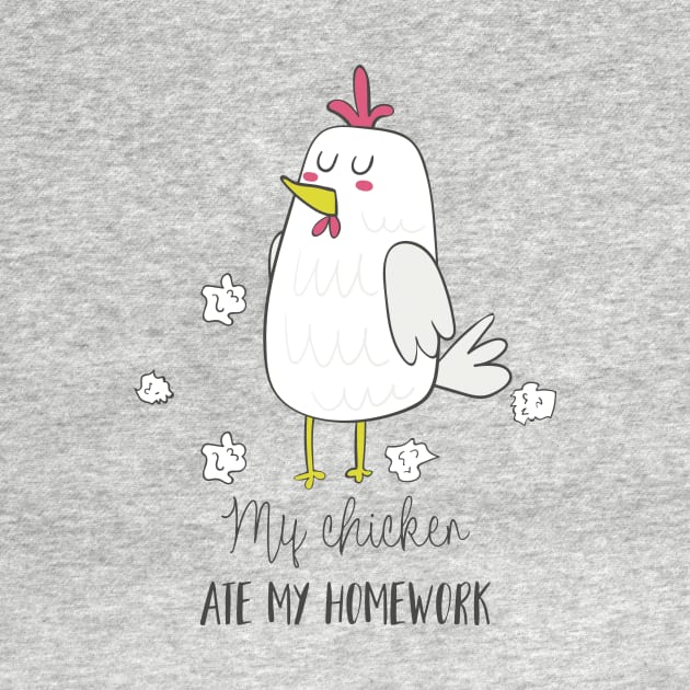 My Chicken Ate My Homework by Dreamy Panda Designs